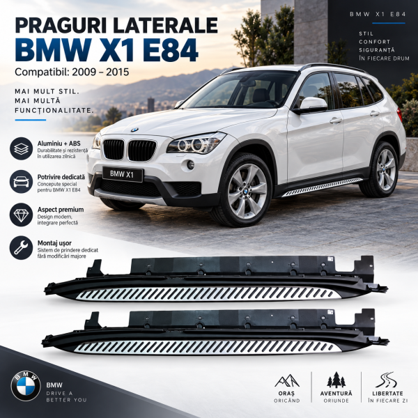 Praguri laterale dedicate BMW X1 E84 2009–2015, fabricate din aluminiu și ABS rezistent